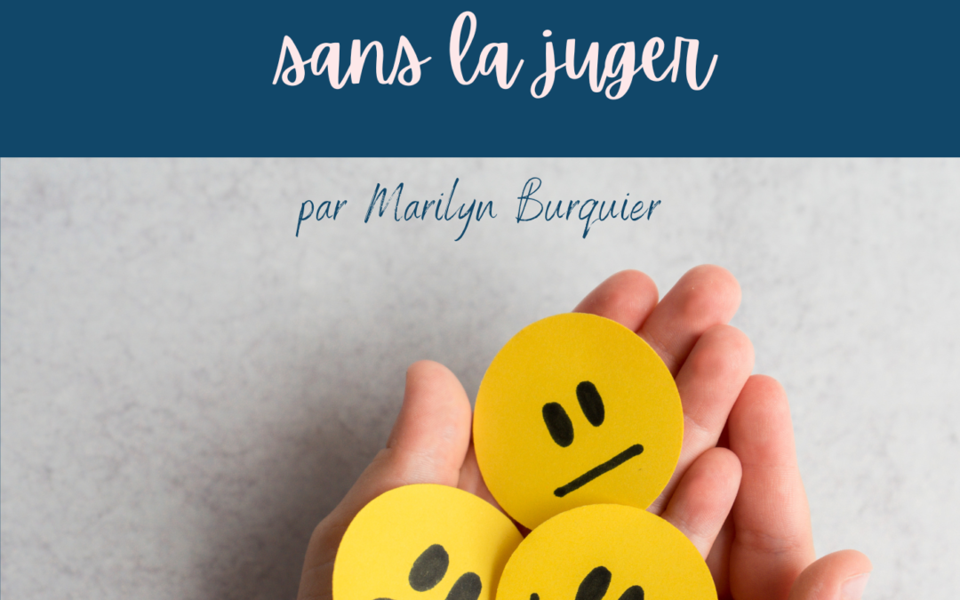 Accueillir une émotion : lui faire une place sans la juger