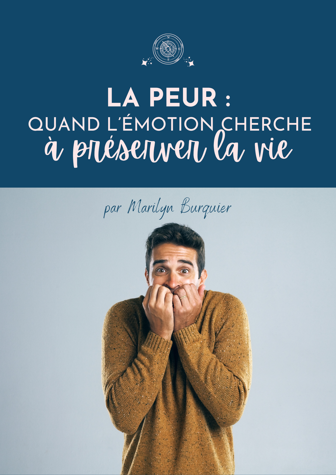 La peur : quand l’émotion cherche à préserver la vie