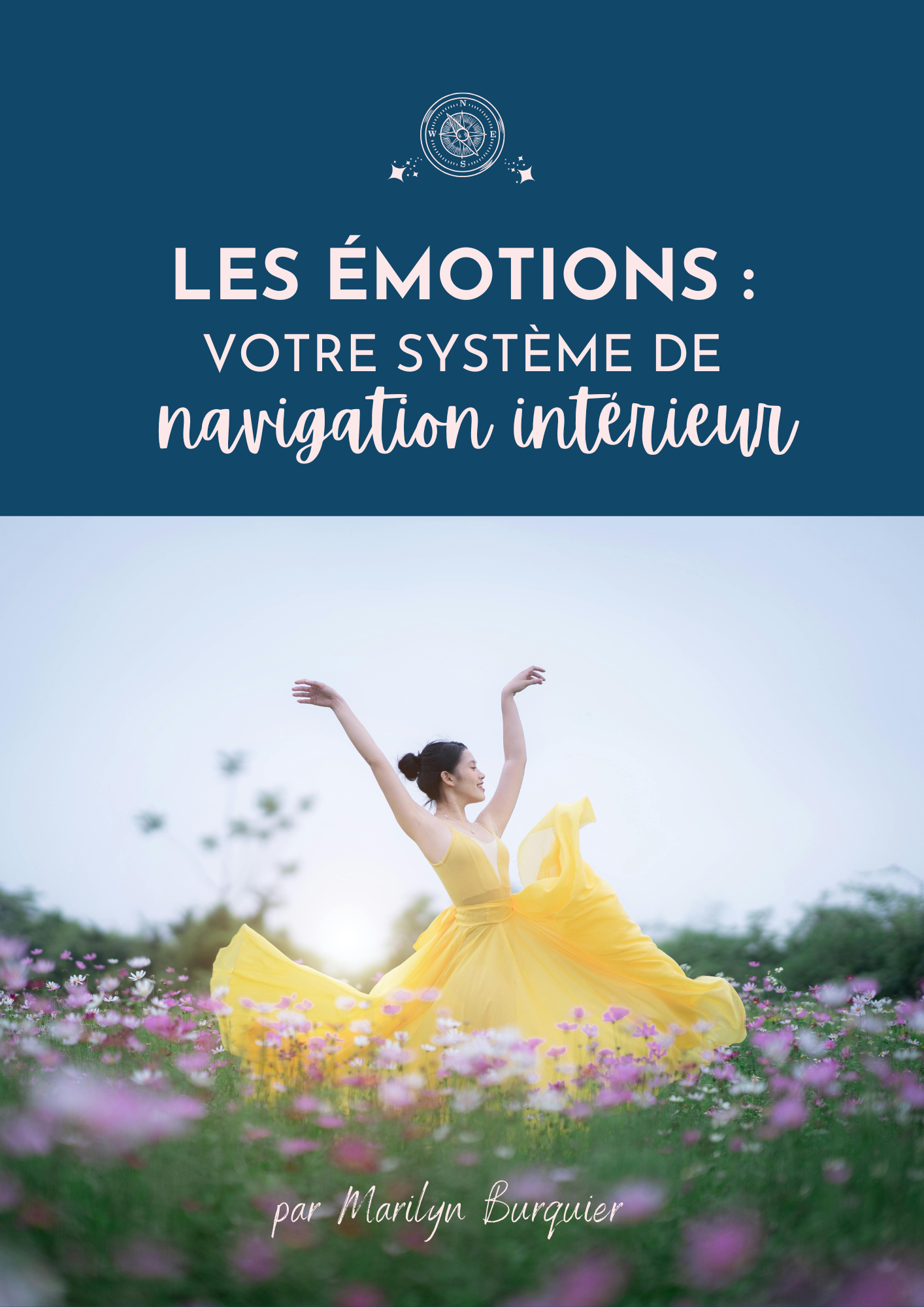 Les émotions :  votre système de navigation intérieur