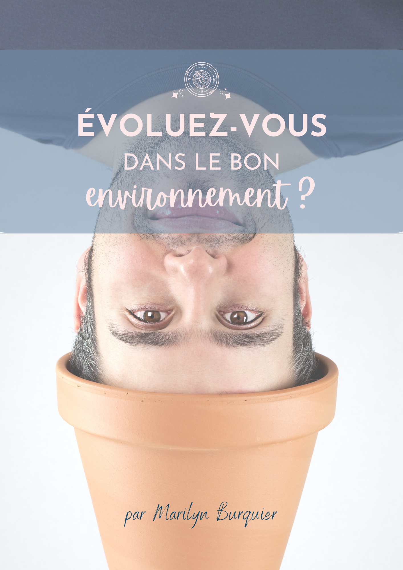 Évoluez-vous dans le bon environnement ?