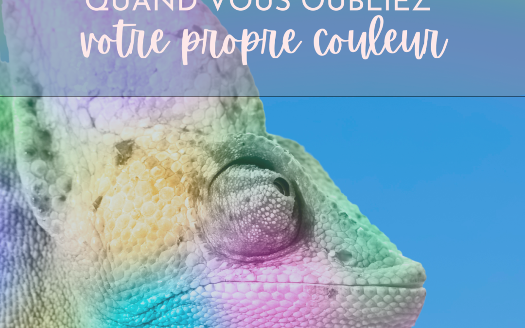 Hyperadaptation : quand vous oubliez votre propre couleur