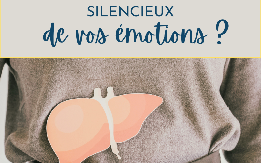 Et si votre foie était l’alchimiste silencieux de vos émotions ?