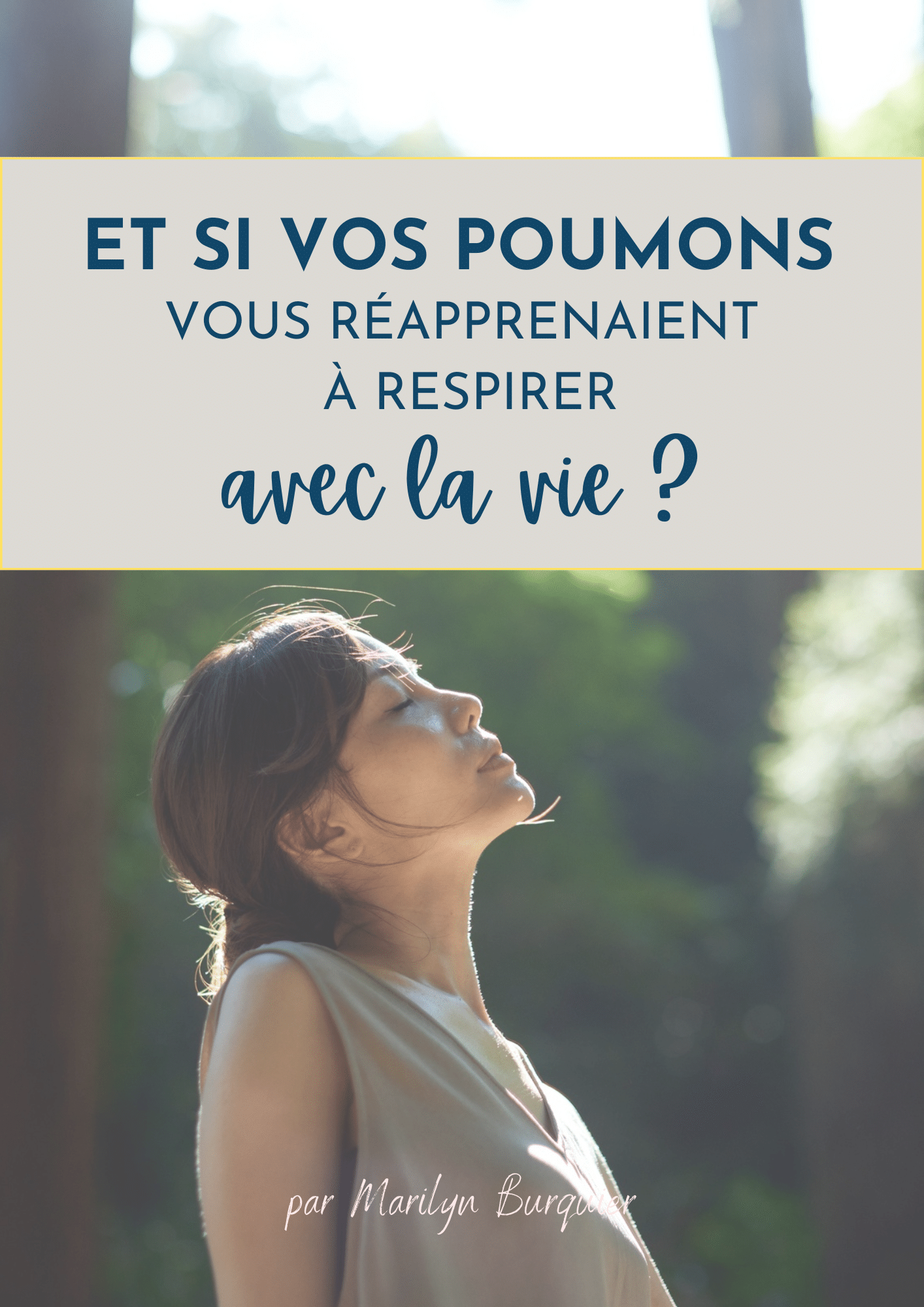 Et si vos poumons vous réapprenaient à respirer avec la vie ?